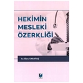 Hekimin Mesleki Özerkliği - Ebru Karataş