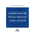  Kendine Özgü Bir Siyasal Topluluk Antik Çağ Polisi - Maksut Mumcuoğlu