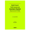  Maddi Hasarlı Trafik Kazalarında Zararların Tazmini Başvurucunun El Kitabı - Furkan Şakrucu