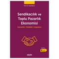  Sendikacılık ve Toplu Pazarlık Ekonomisi - Yusuf Balcı