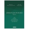  Şirketler Hukuku Cilt 1 - Abuzer Kendigelen, İsmail Kırca
