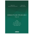 Şirketler Hukuku Cilt 1 - Abuzer Kendigelen, İsmail Kırca