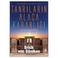  Tanrıların Alacakaranlığı - Erich Von Daniken