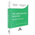 Ticari İşletme Hukuku Genel Esaslar - Rıza Ayhan, Hayrettin Çağlar