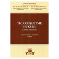  Ticari İşletme Hukuku Genel Esaslar - Rıza Ayhan, Hayrettin Çağlar, Mehmet Özdamar