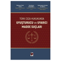  Uyuşturucu ve Uyarıcı Madde Suçları - Mehmet Faik Ateş, Yurdanur Bakırcı, Kahraman Serhat Karslı