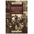  Ermeni Meselesi Hallolunmuştur - Taner Akçam