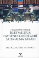  Finans Yönetiminde İşletmelerin Pay Senetlerini Geri Satın Alma Kararı - Sibel Fettahoğlu