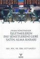 Finans Yönetiminde İşletmelerin Pay Senetlerini Geri Satın Alma Kararı - Sibel Fettahoğlu