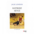 Katıksız Sevgi - Jack London