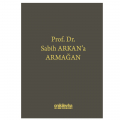  Prof. Dr. Sabih Arkan'a Armağan - İbrahim Bektaş, Murat Gürel, İsmail Kırca, Başak Şit İmamoğlu, Ufuk Tekin, Merve İrem Yener