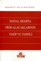 Sosyal Sigorta Prim Alacaklarının Takip ve Tahsili - Mesut Balcı - Halil Yılmaz