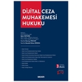 Dijital Ceza Muhakemesi Hukuku - Bahri Öztürk, Durmuş Tezcan, Mustafa Ruhan Erdem