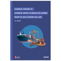  Gümrük Vergisi ve Gümrük Vergi Uyuşmazlıklarının İdari ve Adli Çözüm Yolları - Asaf Es