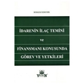 İdarenin İlaç Temini ve Finansmanı Konusunda Görev ve Yetkileri - Berker Özdemir