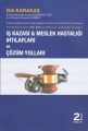  İş Kazası ve Meslek Hastalığı İhtilafları ve Çözüm Yolları - İsa Karakaş