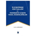 İş İlişkisinde Askı Halleri ve Pandemiye İlişkin Yasal Düzenlemeler - Ali Çöldemli