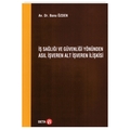 İş Sağlığı ve Güvenliği Yönünden Asıl İşveren Alt İşveren İlişkisi - Banu Özden
