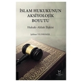 İslam Hukukunun Aksiyolojik Boyutu - Şahban Yıldırımer