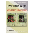  Memleket Hikayeleri Gençler İçin Türk Klasikleri - Refik Halid Karay