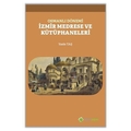 Osmanlı Dönemi İzmir Medrese ve Kütüphaneleri - Yasin Taş