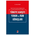 Türkiye Karşıtı Yunan ve Rum Uğraşları - Halis Ayhan