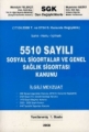  5510 Sayılı Sosyal Sigortalar ve Genel Sağlık Sigortası Kanunu İlgili Mevzuat - Memduh Yelekçi, Muammer Gezici