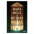  Baba Oğul ve Kutsal Roman - Murat Gülsoy