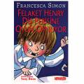 Felaket Henry Diş Perisine Oyun Oynuyor - Francesca Simon