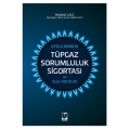 Tüpgaz Sorumluluk Sigratası ve İlgili Mevzuat - Muktedir Lale