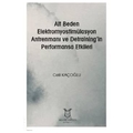 Alt Beden Elektromyostimülasyon Antrenmanı ve Detraining'in Performansa Etkileri - Celil Kaçoğlu