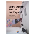  Dört Duvar Kadına Ne Yapar? - İpek Merçil, Seçil Doğuç Ergin