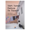 Dört Duvar Kadına Ne Yapar? - İpek Merçil, Seçil Doğuç Ergin