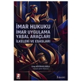  İmar Hukuku İmar Uygulama Yasal Araçları İlkeleri ve Esasları - Eray Büyükvelioğlu