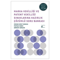  Marka Vekilliği ve Patent Vekilliği Sınavlarına Hazırlık Soru Bankası - Osman Umut Karaca, Poyraz Deniz, Görkem Gökçen