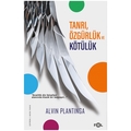  Tanrı, Özgürlük ve Kötülük - Alvin Plantinga