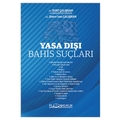  Yasa Dışı Bahis Suçları - Suat Çalışkan, Emre Cem Çalışkan