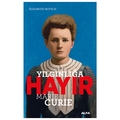  Yılgınlığa Hayır Marie Curie - Elisabeth Motsch