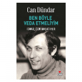 Ben Böyle Veda Etmeliyim - Can Dündar