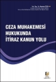  Ceza Muhakemesi Hukukunda İtiraz Kanun Yolu - Mustafa Özen