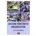 Hastane Yönetimi ve Organizasyon - İsmail Ağırbaş