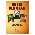 On İki Ulu Ozan - Gülağ Öz