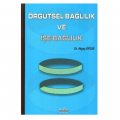 Örgütsel Bağlılık ve İşe Bağlılık - Akyay Uygur