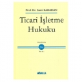  Ticari İşletme Hukuku - Sami Karahan