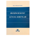  Bilişim Hukuku Güncel Sorunlar - Süleyman Yılmaz