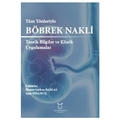 Böbrek Nakli Teorik Bilgiler ve Klinik Uygulamalar - İlhami Soykan Barlas