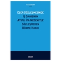  Eser Sözleşmesinde İş Sahibinin Ayıplı İfa Nedeniyle Sözleşmeden Dönme Hakkı - Tarık Said Güldibi