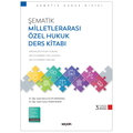  Şematik Milletlerarası Özel Hukuk Ders Kitabı - Merve Acun Mekengeç, Cansu Yener Keskin