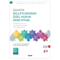  Şematik Milletlerarası Özel Hukuk Ders Kitabı - Merve Acun Mekengeç, Cansu Yener Keskin