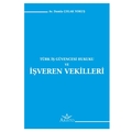  Türk İş Güvencesi Hukuku ve İşveren Vekilleri - Damla Çolak Yokuş